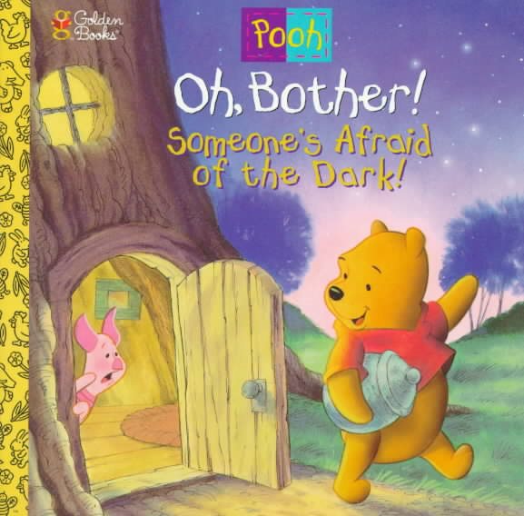 Oh, Bother! Someone's Afraid Of the Dark cover