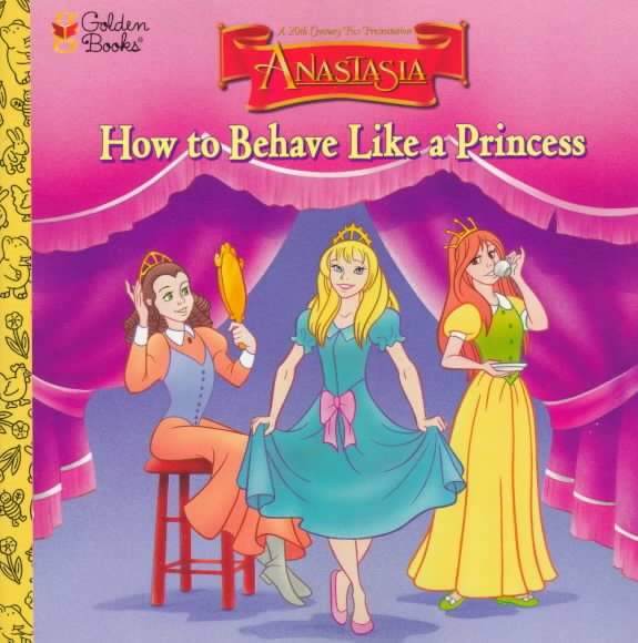 How to Behave Like a Princess (Golden Books) cover