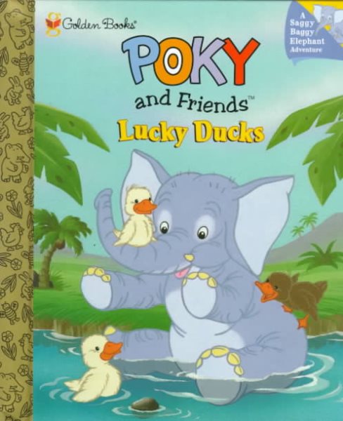 Poky and Friends Lucky Ducks (Little Golden Storybook) cover