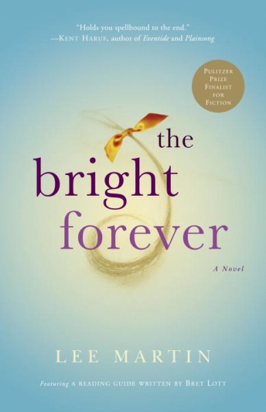 The Bright Forever: A Novel cover