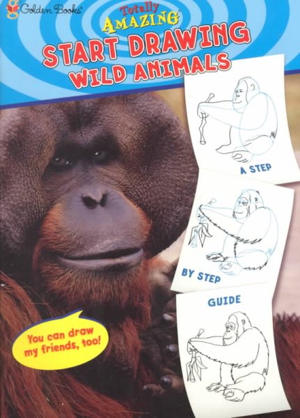 Start Drawing! Wild Animals (Totally Amazing) cover