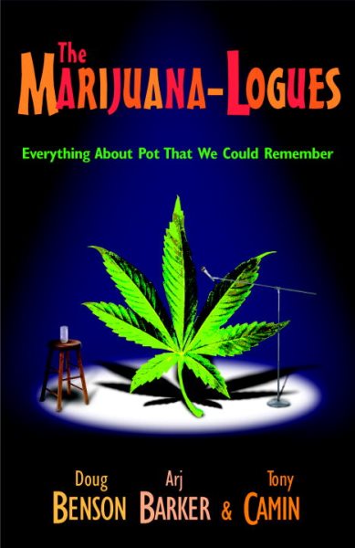 The Marijuana-logues: Everything About Pot That We Could Remember cover