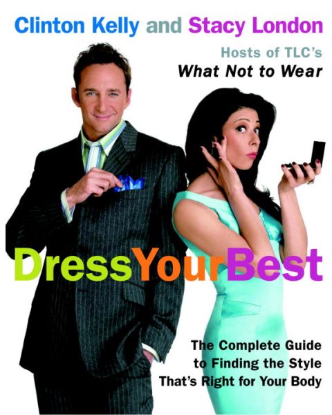 Dress Your Best: The Complete Guide to Finding the Style That's Right for Your Body cover