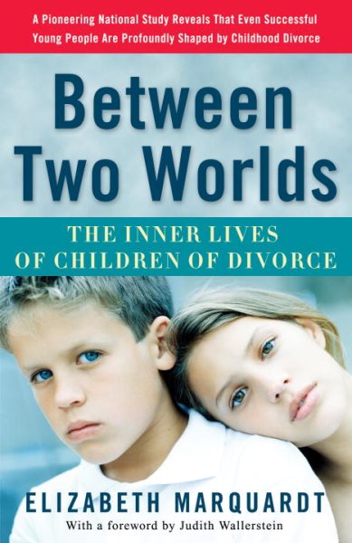 Between Two Worlds: The Inner Lives of Children of Divorce cover