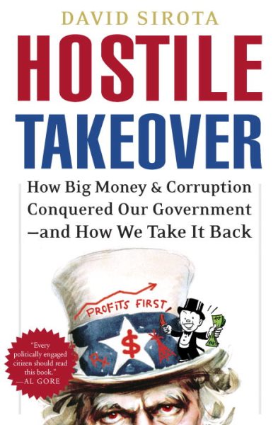 Hostile Takeover: How Big Money and Corruption Conquered Our Government--and How We Take It Back cover