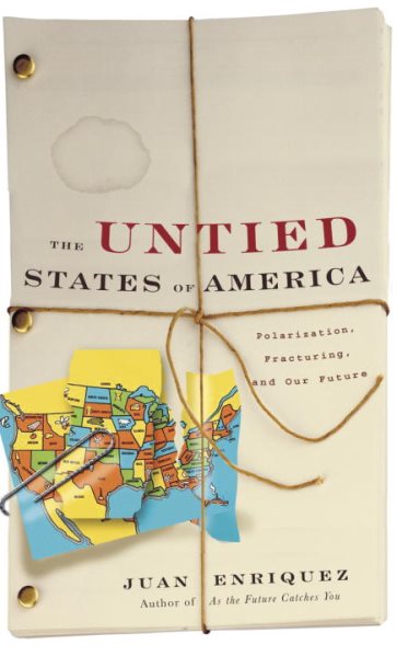 The Untied States of America: Polarization, Fracturing, and Our Future cover
