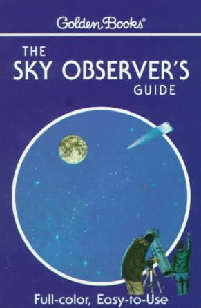 The Sky Observer's Guide: A Handbook for Amateur Astronomers (Golden Guide) cover