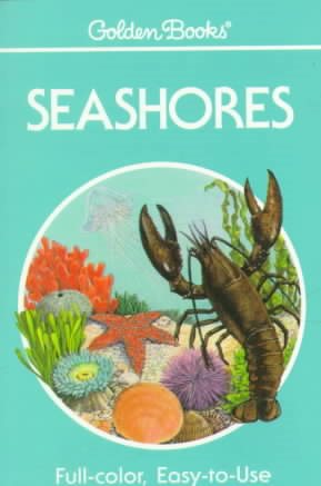 Seashores: A Guide to Animals and Plants Along the Beaches cover