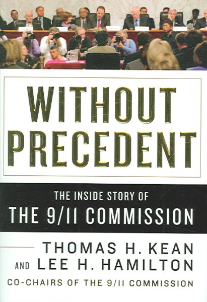 Without Precedent: The Inside Story of the 9/11 Commission cover