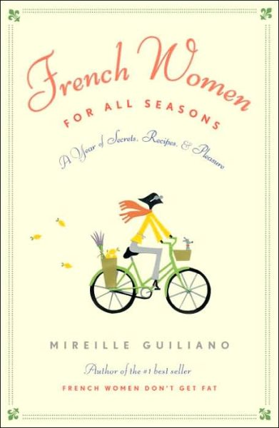French Women for All Seasons: A Year of Secrets, Recipes, and Pleasure cover