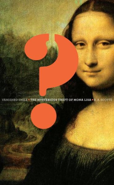 Vanished Smile: The Mysterious Theft of Mona Lisa cover