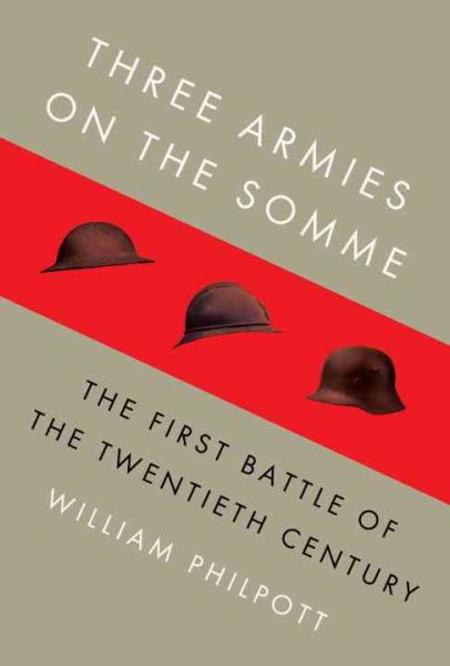 Three Armies on the Somme: The First Battle of the Twentieth Century cover