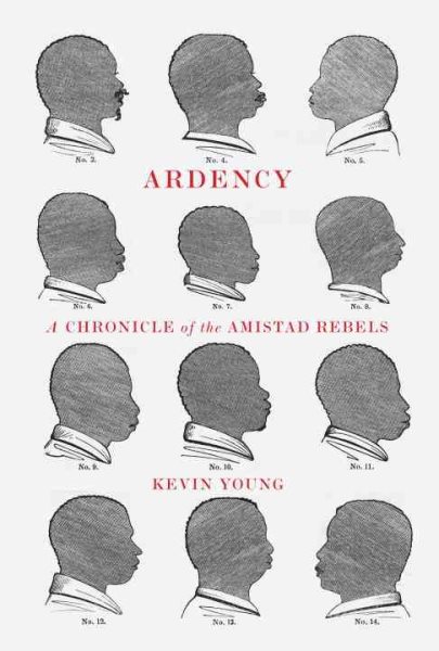 Ardency: A Chronicle of the Amistad Rebels