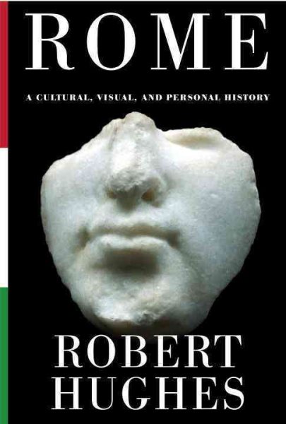 Rome: A Cultural, Visual, and Personal History cover