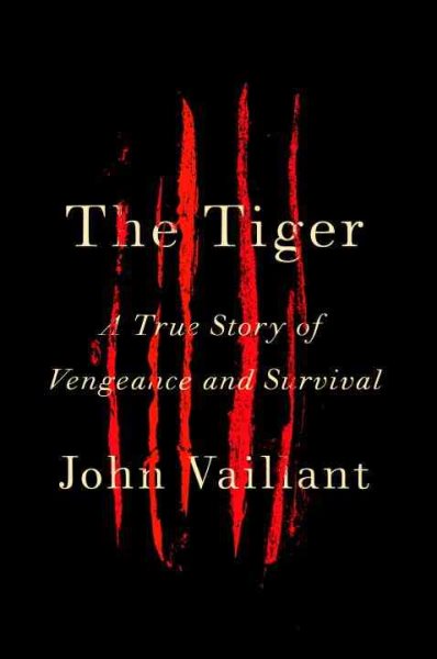 The Tiger: A True Story of Vengeance and Survival cover