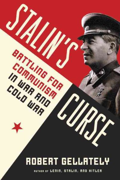 Stalin's Curse: Battling for Communism in War and Cold War cover