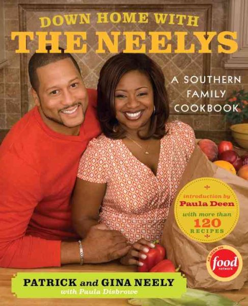 Down Home with the Neelys: A Southern Family Cookbook cover