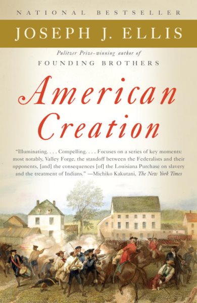 American Creation: Triumphs and Tragedies in the Founding of the Republic cover
