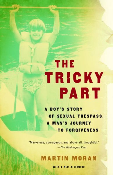 The Tricky Part: A boy's story of sexual trespass, a man's journey to forgiveness cover
