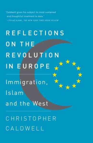 Reflections on the Revolution In Europe: Immigration, Islam and the West cover