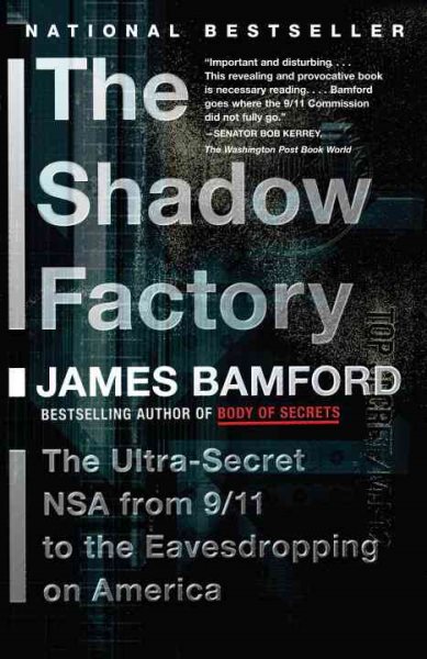 The Shadow Factory: The NSA from 9/11 to the Eavesdropping on America cover