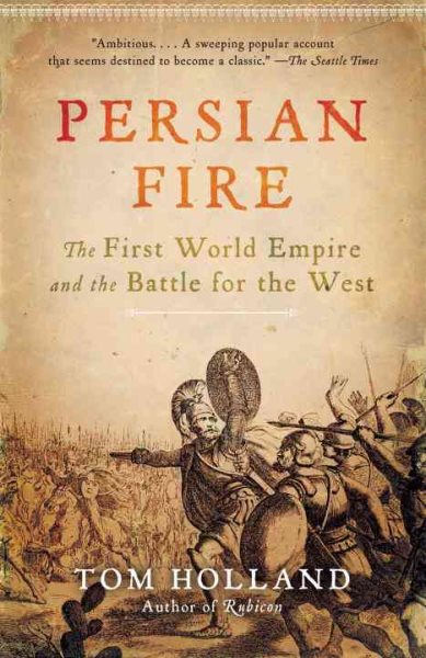 Persian Fire: The First World Empire and the Battle for the West cover