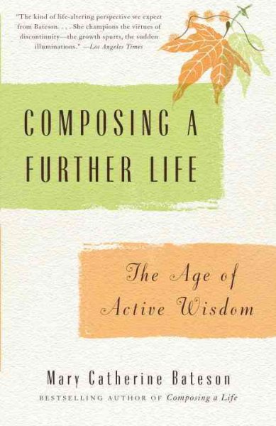 Composing a Further Life: The Age of Active Wisdom cover