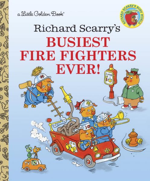 Richard Scarry's Busiest Firefighters Ever (Little Golden Books) cover