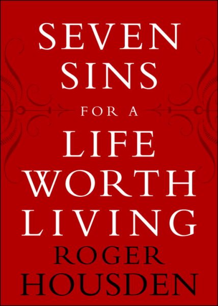 Seven Sins for a Life Worth Living cover