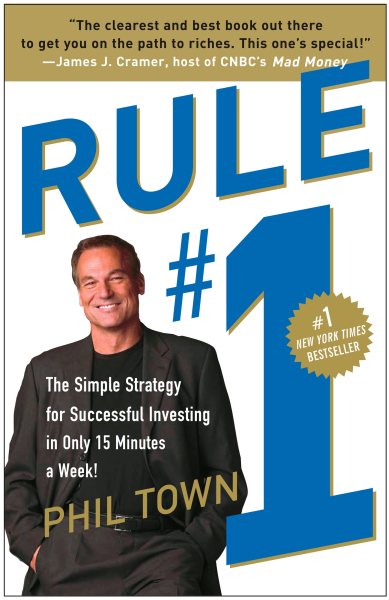 Rule #1: The Simple Strategy for Successful Investing in Only 15 Minutes a Week! cover