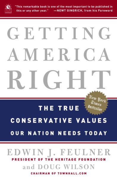 Getting America Right: The True Conservative Values Our Nation Needs Today cover