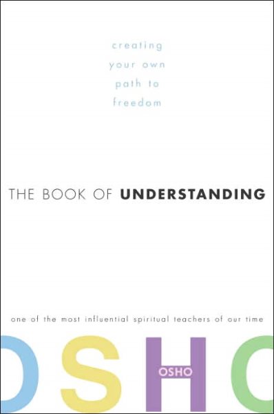 The Book of Understanding: Creating Your Own Path to Freedom cover
