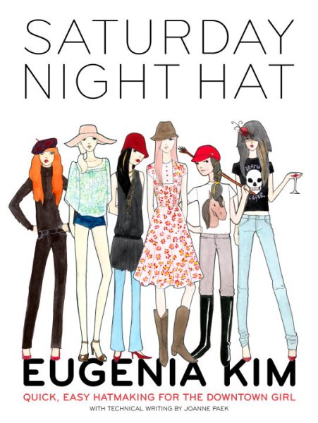 Saturday Night Hat: Quick, Easy Hatmaking for the Downtown Girl cover