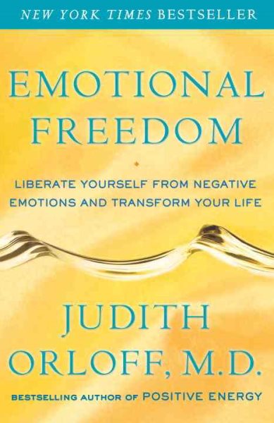 Emotional Freedom: Liberate Yourself from Negative Emotions and Transform Your Life cover