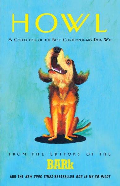 Howl: A Collection of the Best Contemporary Dog Wit cover