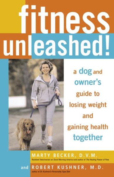 Fitness Unleashed!: A Dog and Owner's Guide to Losing Weight and Gaining Health Together cover