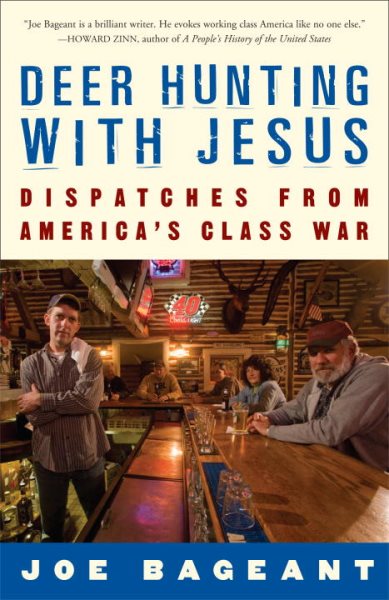Deer Hunting with Jesus: Dispatches from America's Class War cover