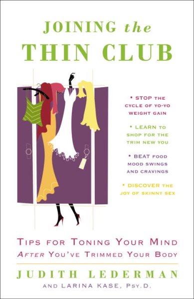 Joining the Thin Club: Tips for Toning Your Mind after You've Trimmed Your Body cover