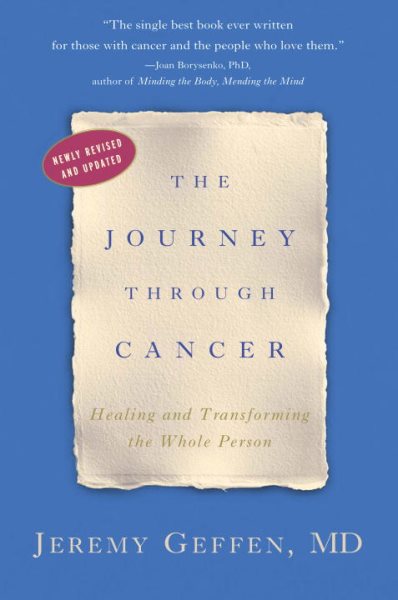 The Journey Through Cancer: Healing and Transforming the Whole Person cover