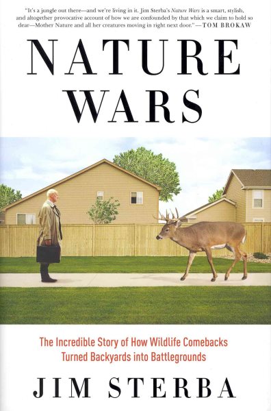 Nature Wars: The Incredible Story of How Wildlife Comebacks Turned Backyards into Battlegrounds cover