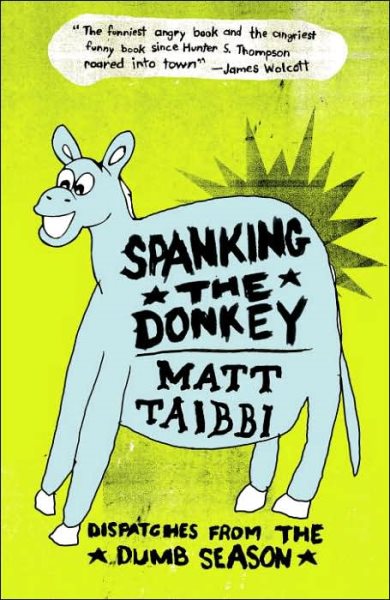 Spanking the Donkey: Dispatches from the Dumb Season cover
