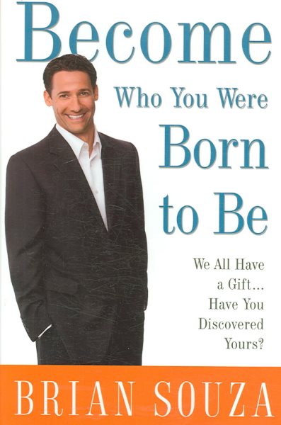 Become Who You Were Born to Be: We All Have a Gift. . . . Have You Discovered Yours? cover