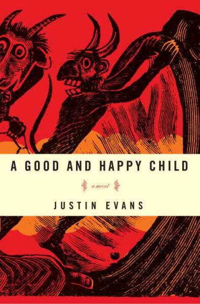 A Good and Happy Child: A Novel cover