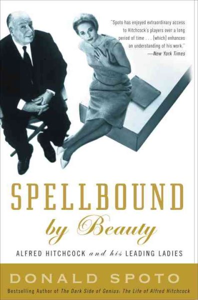 Spellbound by Beauty: Alfred Hitchcock and His Leading Ladies cover