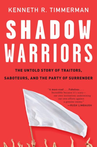 Shadow Warriors: The Untold Story of Traitors, Saboteurs, and the Party of Surrender cover
