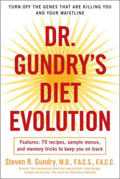 Dr. Gundry's Diet Evolution: Turn Off the Genes That Are Killing You and Your Waistline cover