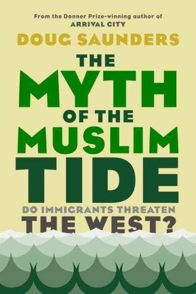 The Myth of the Muslim Tide: Do Immigrants Threaten the West? cover