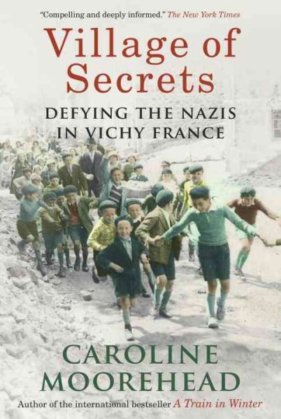 Village of Secrets: Defying the Nazis in Vichy France cover