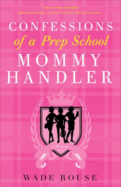 Confessions of a Prep School Mommy Handler: A Memoir cover