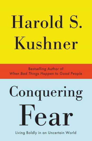 Conquering Fear: Living Boldly in an Uncertain World cover